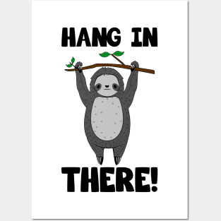 Cute Sloth Hang In There Posters and Art